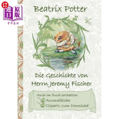 海外直订德语 Die Geschichte von Herrn Jeremy Fischer (inklusive Ausmalbilder und Cliparts zum 杰里米·费舍尔先生的故