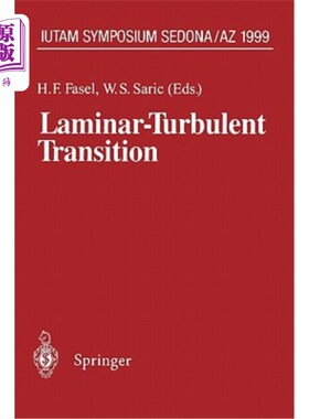 海外直订Laminar-Turbulent Transition: Iutam Symposium, Sedona/AZ September 13 - 17, 1999 层流-湍流过渡：Iutam研讨