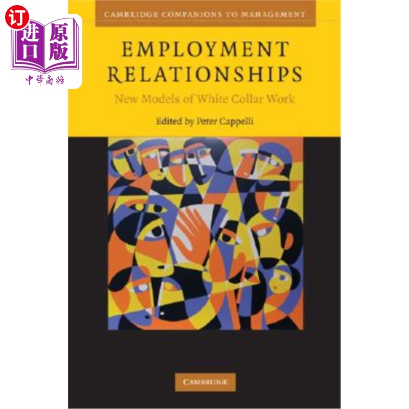 海外直订Employment Relationships: New Models of White-Collar Work 雇佣关系:白领工作的新模式