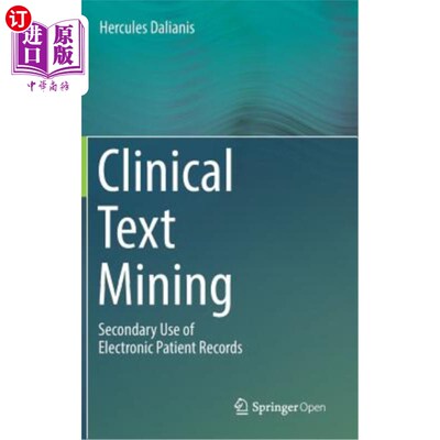 海外直订Clinical Text Mining: Secondary Use of Electronic Patient Records 临床文本挖掘：电子病历的二次使用