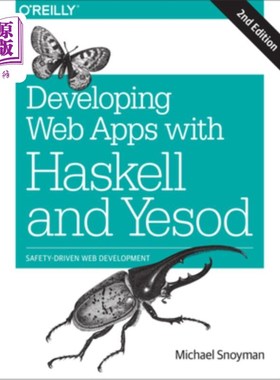 海外直订Developing Web Apps with Haskell and Yesod: Safety-Driven Web Development 使用Haskell和Yesod开发Web应用