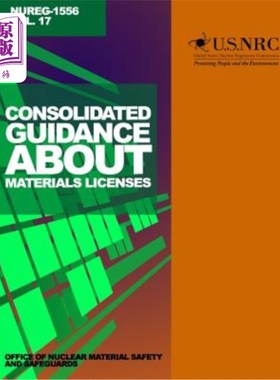 海外直订Consolidated Guidance About Materials Licenses: Program-Specific Guidance About  关于材料许可证的综合指南: