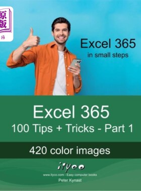 海外直订Excel 365 - 100 Tips + Tricks - Part 1: For beginners and experienced users of a Excel 365
