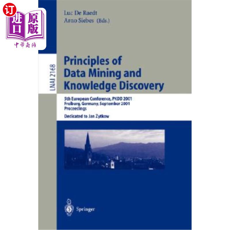 海外直订Principles of Data Mining and Knowledge Discovery: 5th European Conference, Pkdd 数据挖掘和知识发现原理：第