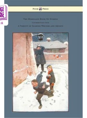 海外直订The Homeland Book Of Stories - Containing Contributions by J. J. Bell Pett Ridge 《国土故事集》——包括J·J·