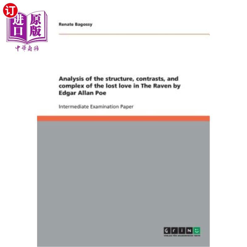 海外直订Analysis of the structure, contrasts, and complex of the lost love in The Raven  爱伦坡《乌鸦》失恋的结构、