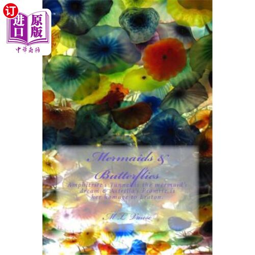 海外直订Mermaids & Butterflies: Amphitrite's Tunnel is the mermaid's dream & Astrilla's  美人鱼和蝴蝶:Amp