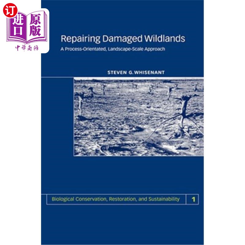 海外直订Repairing Damaged Wildlands: A Process-Orientated, Landscape-Scale Approach 修复受损的荒地：以过程为导向的