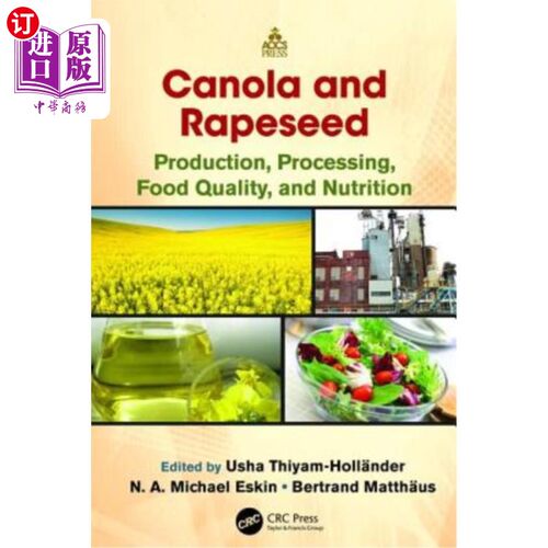 海外直订Canola and Rapeseed: Production, Processing, Food Quality, and Nutrition 菜籽油和油菜籽:生产、加工、食品质