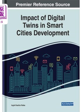 海外直订Impact of Digital Twins in Smart Cities Developm... 数字孪生对智慧城市发展的影响