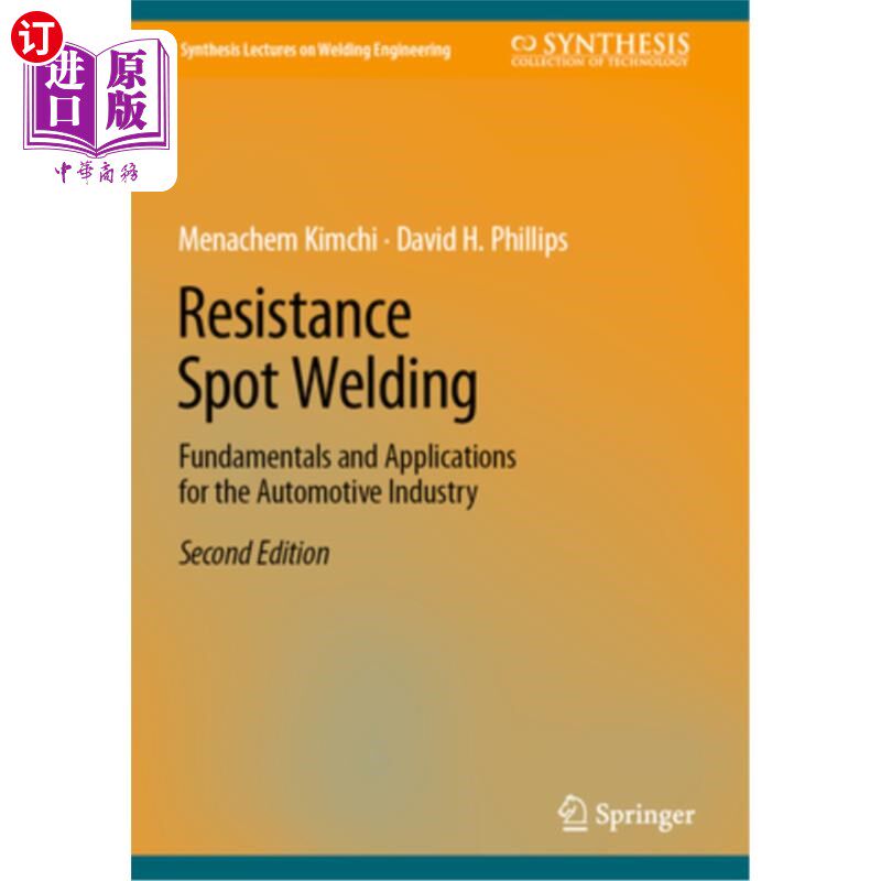 海外直订Resistance Spot Welding: Fundamentals and Applications for the Automotive Indust 电阻点焊:汽车工业的基础和