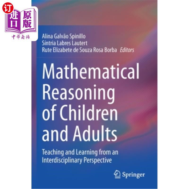 海外直订Mathematical Reasoning of Children and Adults: Teaching and Learning from an Int 儿童与成人的数学推理:跨学