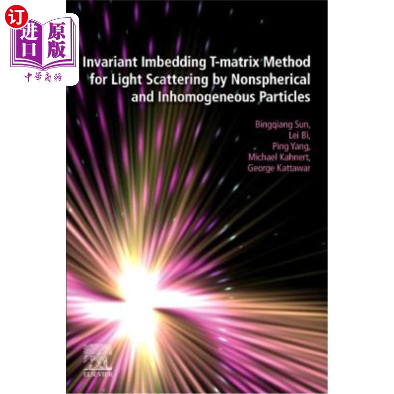 海外直订Invariant Imbedding T-Matrix Method for Light Scattering by Nonspherical and Inh 非球形非均匀粒子光散射的不