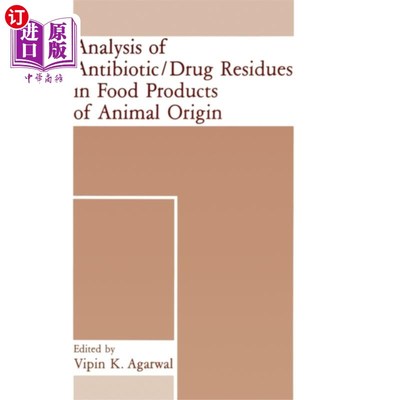 海外直订医药图书Analysis of Antibiotic/Drug Residues in Food Pro... 动物源性食品中抗生素/药物残留分析