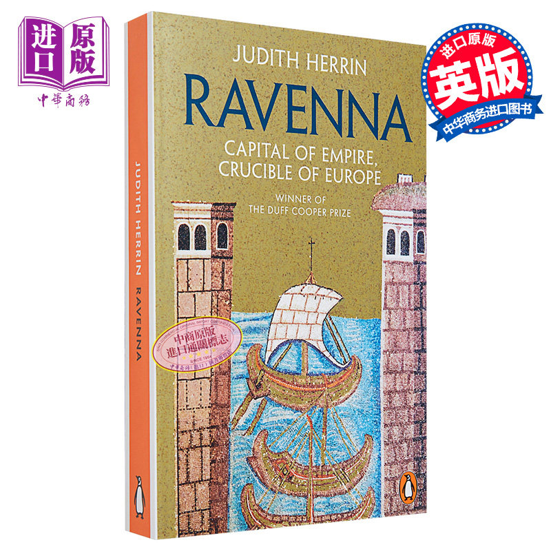 拉韦纳 帝国首都 欧洲熔炉 Ravenna Capital of Empire Crucible of Europe 英文原版 Judith Herrin 历史【中商原版】
