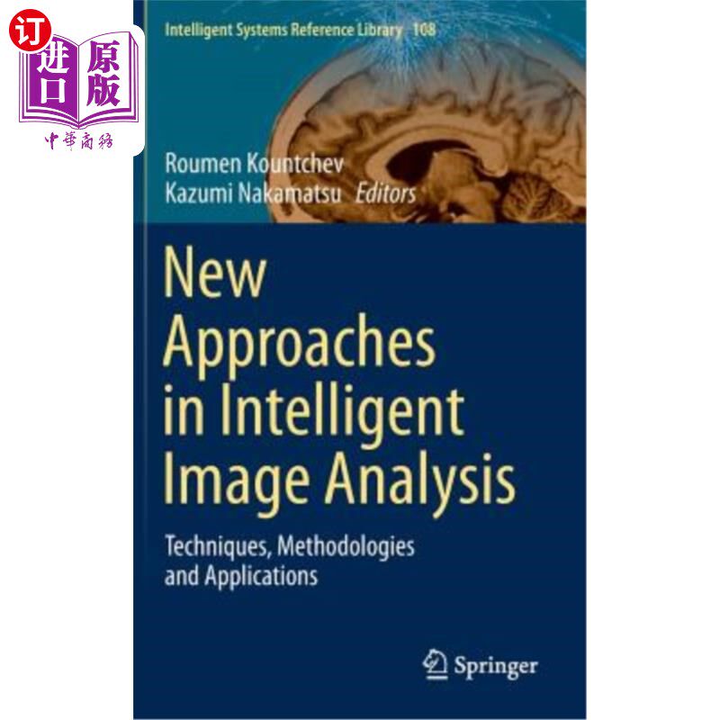 海外直订New Approaches in Intelligent Image Analysis: Techniques, Methodologies and Appl 智能图像分析的新途径:技术