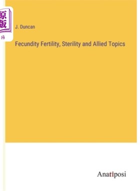 海外直订Fecundity Fertility, Sterility and Allied Topics 生育能力，不育和相关主题