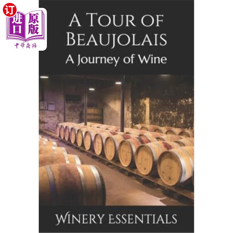 海外直订A Tour of Beaujolais: A Journey of Wine 博若莱之旅:葡萄酒之旅