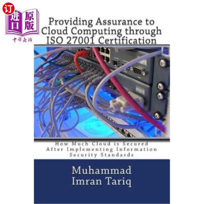 海外直订Providing Assurance to Cloud Computing through ISO 27001 Certification: How Much 通过ISO 2700
