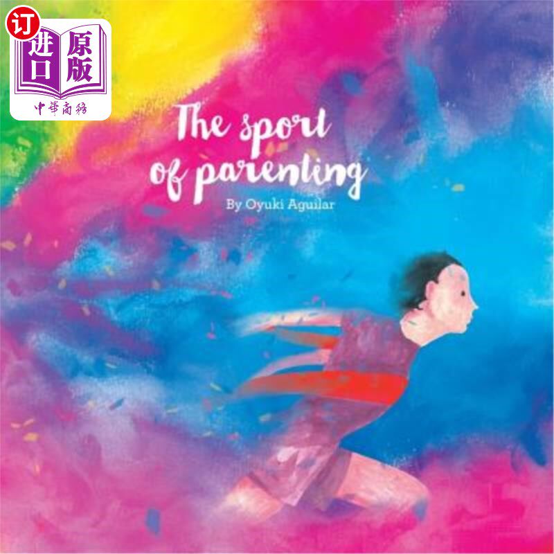 海外直订The Sport of Parenting: A Lovely Little Book of Reflections and Art. 育儿运动：一本关于思考和艺术的可爱的小