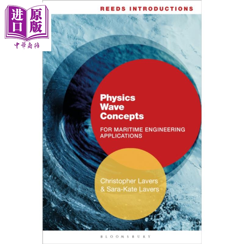 现货 Reeds Introductions Physics Wave Concepts 英文原版 海洋工程应用中的物理波概念 Christopher Lavers【中商原版】
