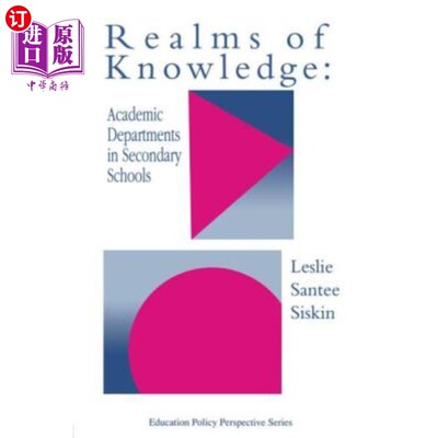 海外直订Realms Of Knowledge: Academic Departments In Secondary Schools 知识领域：中学学术系