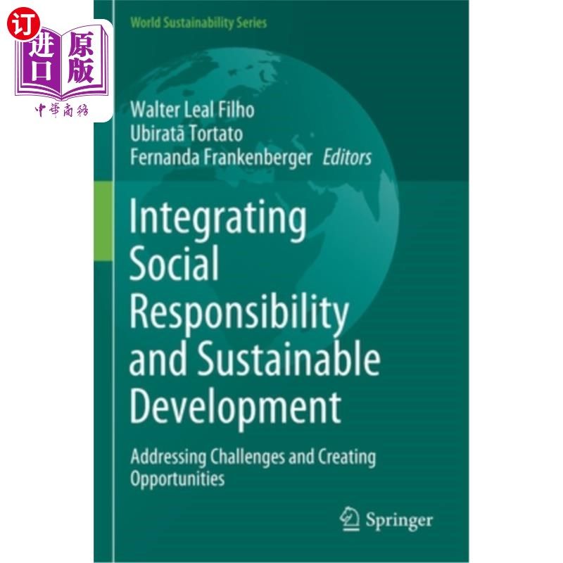 海外直订Integrating Social Responsibility and Sustainable Development: Addressing Challe 融合社会责任与可持续发展: