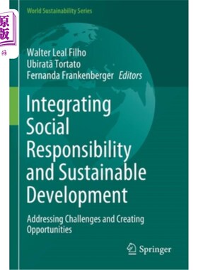 海外直订Integrating Social Responsibility and Sustainable Development: Addressing Challe 融合社会责任与可持续发展: