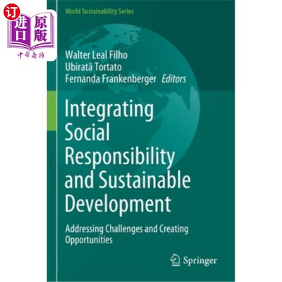 海外直订Integrating Social Responsibility and Sustainable Development: Addressing Challe 融合社会责任与可持续发展: