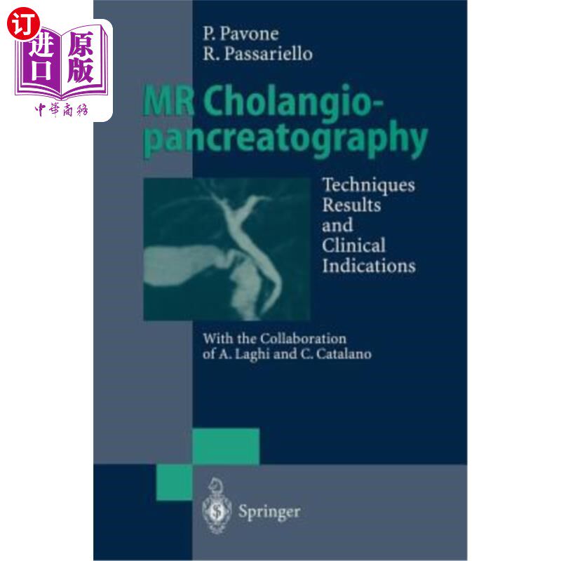 海外直订医药图书MR Cholangiopancreatography: Techniques, Results and Clinical Indications 磁共振胰胆管造影:技术、