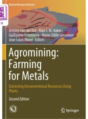 海外直订Agromining: Farming for Metals: Extracting Unconventional Resources Using Plants 农业采矿:金属农业:利用植物
