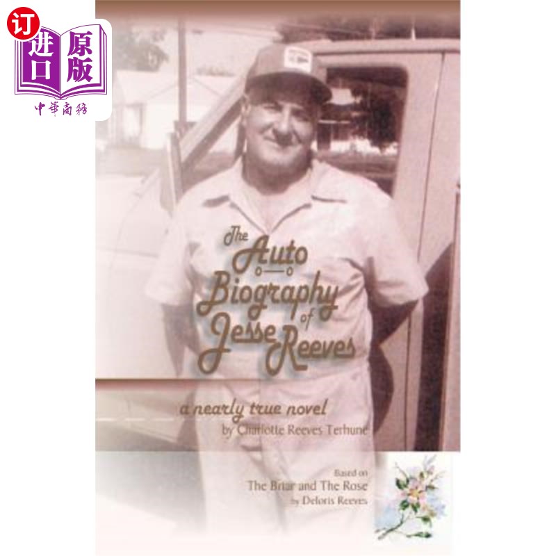 海外直订The Auto Biography of Jesse Reeves: A Nearly True Novel 杰西·里夫斯的自传：一部近乎真实的小说