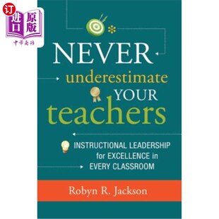 老师：在每 Teachers for Excellence Leadership Your Instructional 永远不要低估你 海外直订Never Underestimate
