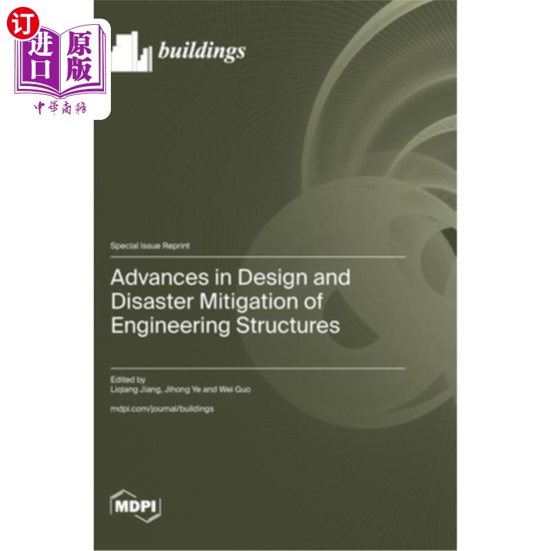 海外直订Advances in Design and Disaster Mitigation of Engineering Structures 工程结构设计与减灾研究进展