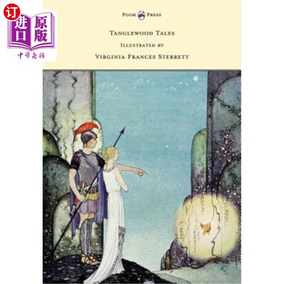 Tanglewood Tales - Illustrated by Virginia Frances Sterrett 坦格伍德的故事-弗吉尼亚弗朗西斯·斯特雷特【中商原版】