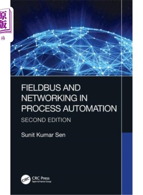 海外直订Fieldbus and Networking in Process Automation 过程自动化中的现场总线和