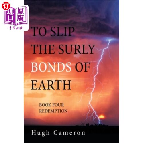 海外直订To Slip the Surly Bonds of Earth: Book Four Redemption 摆脱地球的束缚:第四卷《救赎》