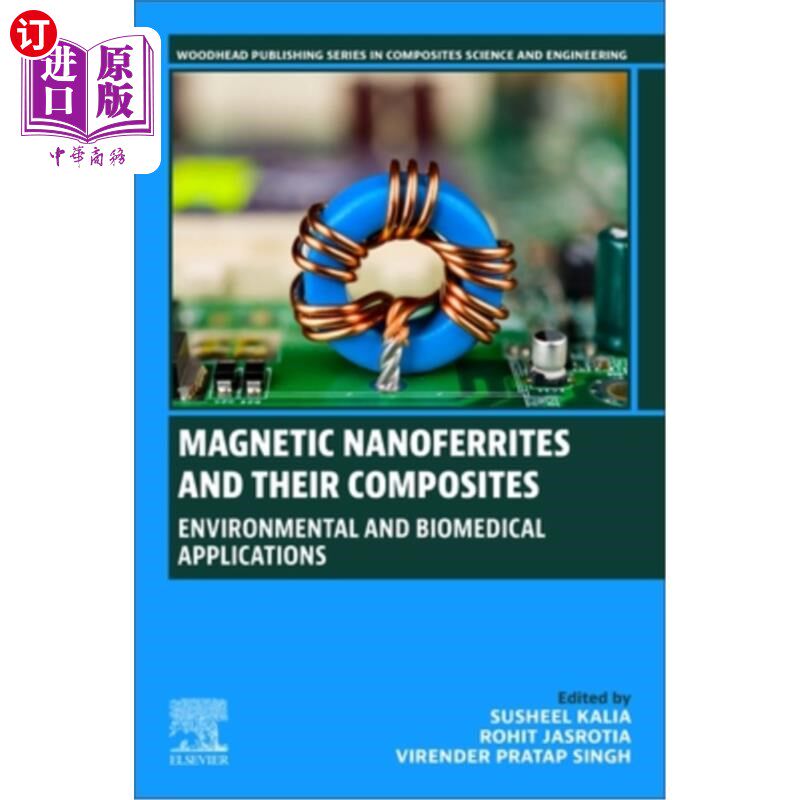 海外直订Magnetic Nanoferrites and Their Composites: Environmental and Biomedical Applica 磁性纳米铁氧体及其复合材料