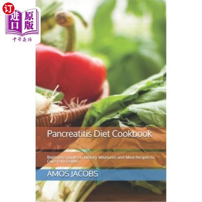 海外直订医药图书Pancreatitis Diet Cookbook: Beginners guide on Dietary Measures and Meal Recipes 胰腺炎饮食食谱:治