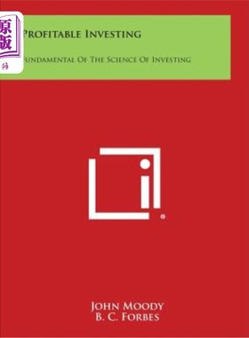 海外直订Profitable Investing: Fundamental of the Science of Investing 有利可图的投资：投资学的基础