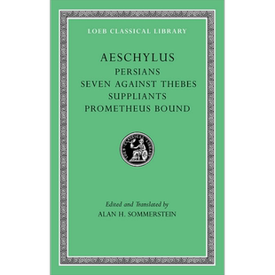 埃斯库罗斯 波斯人 七将攻忒拜 哀求者 被缚的普罗米修斯 希英对照版 英文原版 Persians Alan Sommerstein【中商原版】