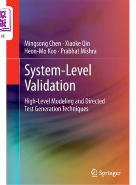 海外直订System-Level Validation: High-Level Modeling and Directed Test Generation Techni 系统级验证:高级建模和定向测试