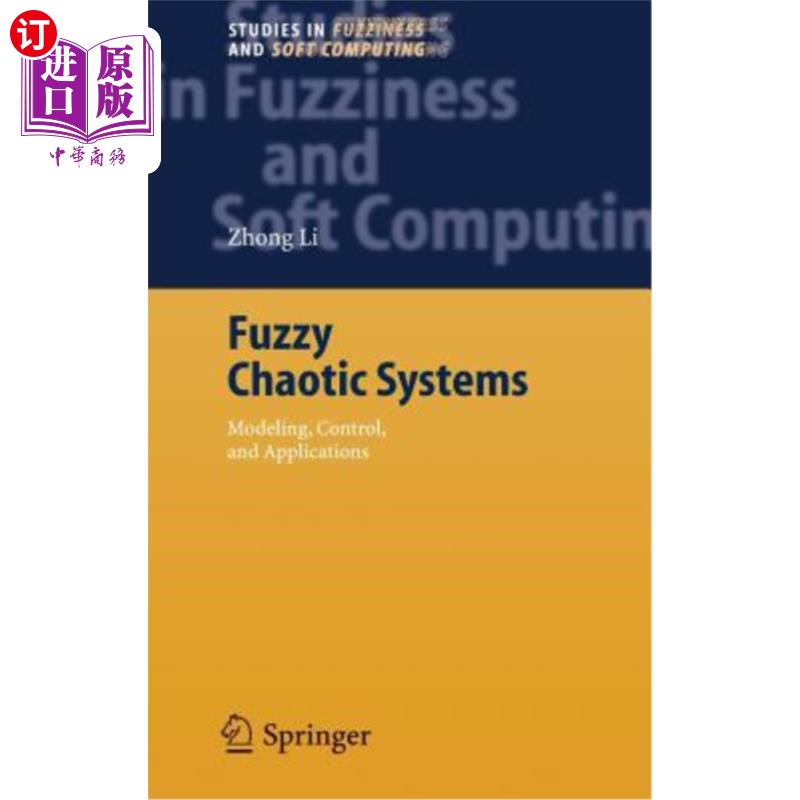 海外直订Fuzzy Chaotic Systems: Modeling, Control, and Applications 模糊混沌系统:建模、控制与应用