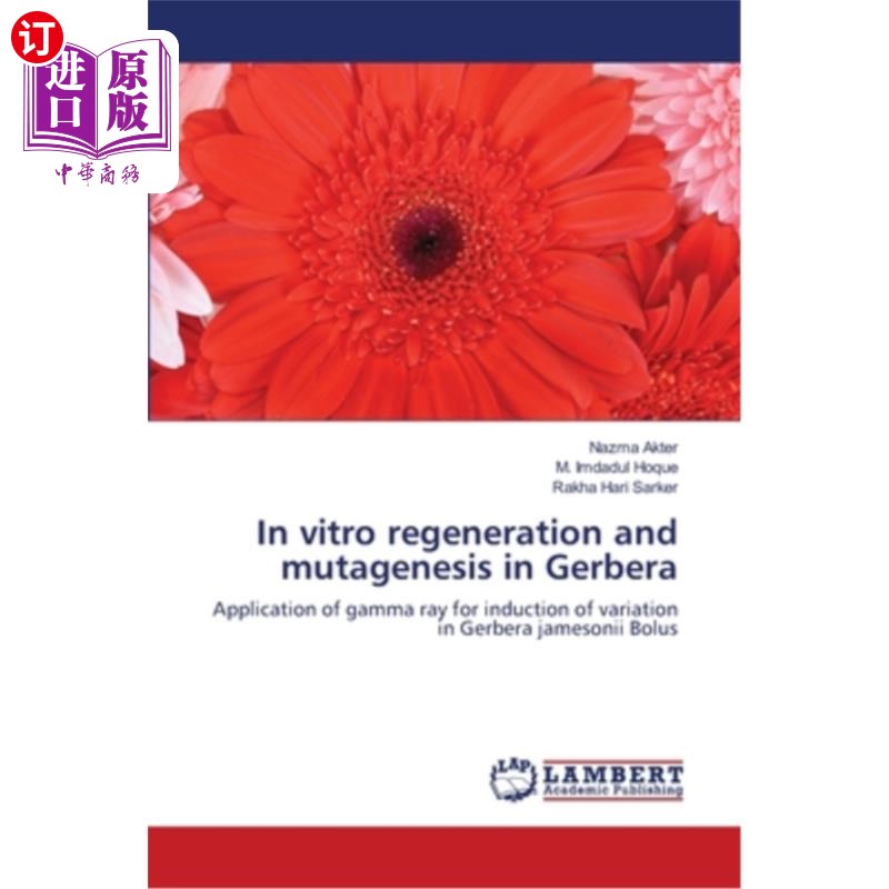 海外直订In vitro regeneration and mutagenesis in Gerbera非洲菊离体再生与诱变