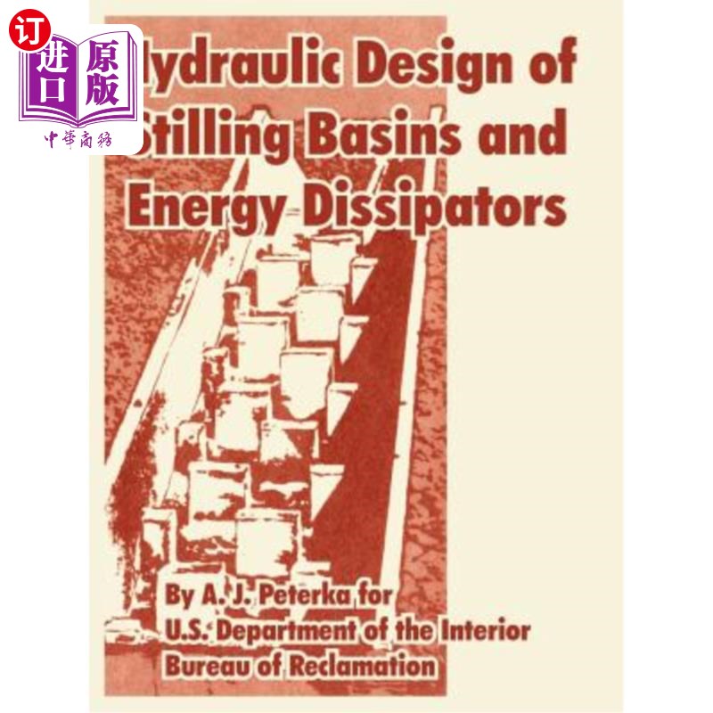 海外直订Hydraulic Design of Stilling Basins and Energy Dissipators 消力池和消能工的水力设计