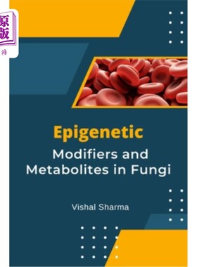 海外直订Epigenetic Modifiers and Metabolites in Fungi 真菌的表观遗传修饰因子和代谢物