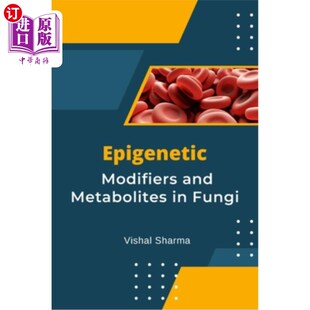 Metabolites and Fungi 表观遗传修饰因子和代谢物 海外直订Epigenetic 真菌 Modifiers