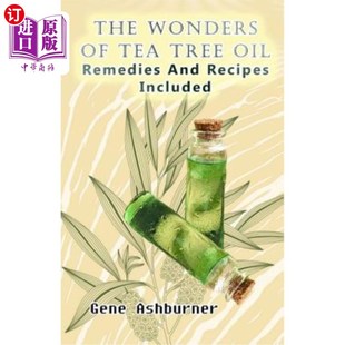 Included 奇观：包括药方和食谱 Tea Remedies And Oil Tree 茶树油 海外直订医药图书The Recipes Wonders