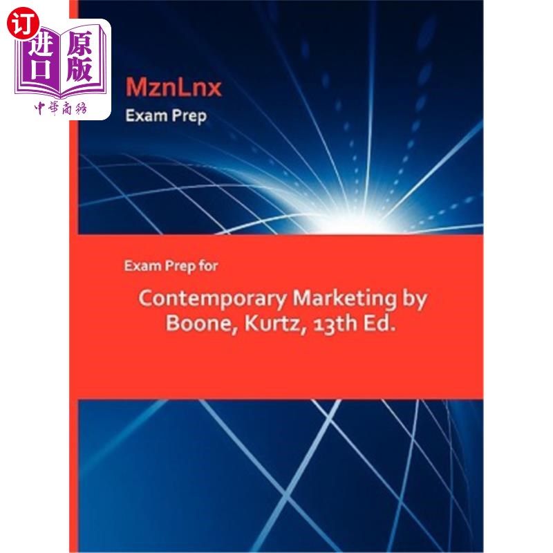 海外直订Exam Prep for Contemporary Marketing by Boone, Kurtz, 13th Ed.《当代营销学备考》，布恩，库尔茨，第13版。