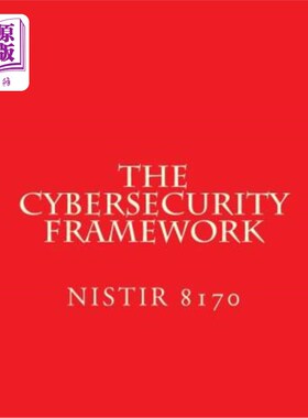 海外直订The Cybersecurity Framework - DRAFT NISTIR 8170: Implementation Guidance for Fed